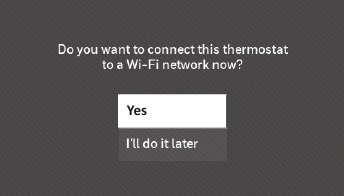 Honeywell - RTH9585WF1004 - Connecting to your Wi-Fi network Step 1 Connecting to your Wi-Fi network Step 1