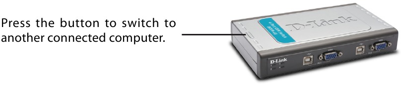 D-Link - DKVM-4U - To switch to another connected computer. To switch to another connected computer.