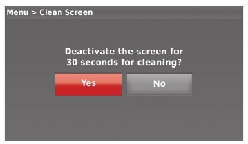 Honeywell - WIFI 9000 COLOR TOUCHSCREEN - Cleaning the thermostat screen - Step 3 Cleaning the thermostat screen - Step 3