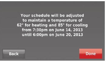 Honeywell - WIFI 9000 COLOR TOUCHSCREEN - Setting vacation hold: home use - Step 4 Setting vacation hold: home use - Step 4