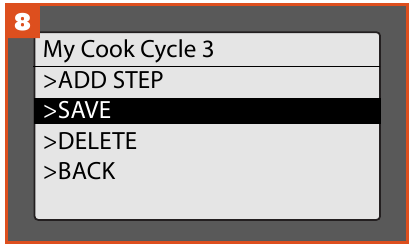 Traeger - Ironwood 650 - CREATING A CUSTOM COOK CYCLE - Step 8 CREATING A CUSTOM COOK CYCLE - Step 8