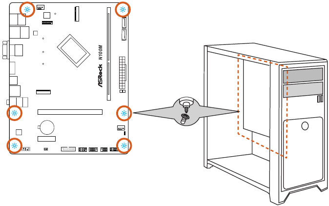 ASROCK - N100M - Installation - Step 2 - Installing the Motherboard Installation - Step 2 - Installing the Motherboard