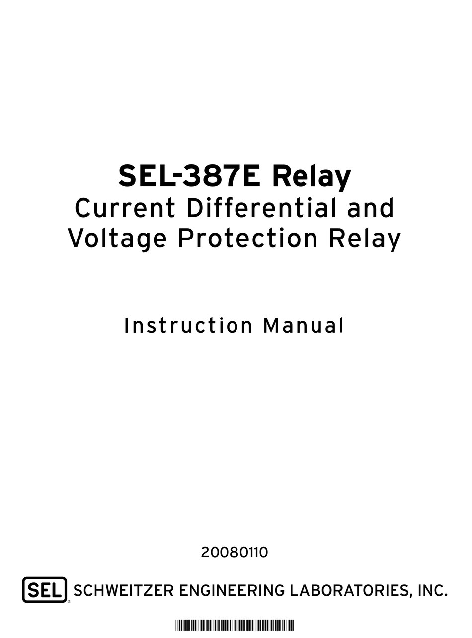 SCHWEITZER ENGINEERING LABORATORIES SEL-387E RELAY INSTRUCTION MANUAL ...