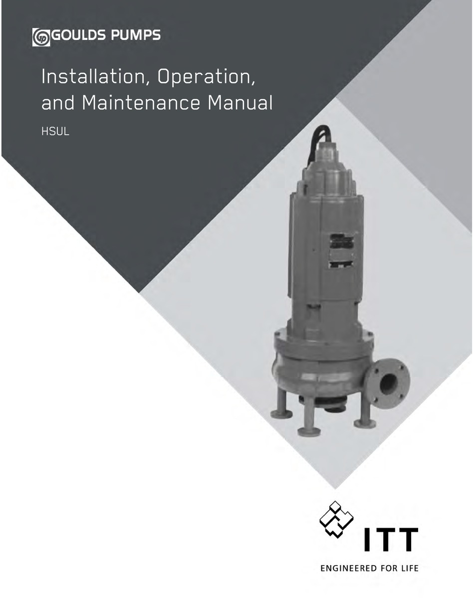 ITT GOULDS PUMPS HSUL INSTALLATION, OPERATION AND MAINTENANCE MANUAL