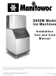 Manitowoc S600M Installation Use And Care Manual