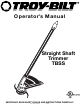 Troy-Bilt Straight Shaft Trimmer Operator's Manual