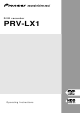 Pioneer PRV-LX1 Operating Instructions Manual