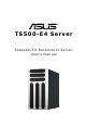 Asus Pedestal/5U Rackmount Server TS500-E4 Server User Manual