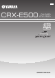 Yamaha CRX-E500 Owner's Manual