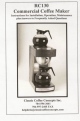 Classic Coffee Concepts RC130 Instructions For Installation, Operation, Maintenance