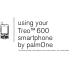 palmOne Treo 600 Using Instructions