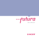 SINGER FUTURA User Manual
