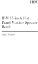 IBM 15-inch Flat Panel Monitor Speaker Bezel User Manual