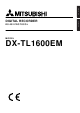 Mitsubishi DX-TL1600EM User Manual