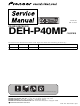 Pioneer DEH-P40MP Service Manual