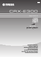 Yamaha CRX-E300 Owner's Manual