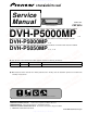 Pioneer DVH-P5000MPUC Service Manual
