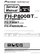 Pioneer FH-P800BT Service Manual