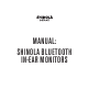 SHINOLA BLUETOOTH IN-EAR MONITORS Manual