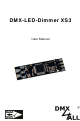 DMX4ALL DMX- LED- Dimmer XS3 User Manual