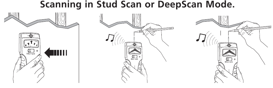 SCANNING IN STUD SCAN OR DEEPSCAN® MODE