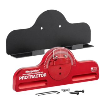 Woodpeckers PROTRACTOR WWRPRO-I Owner's Manual