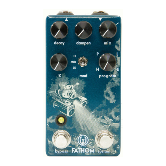 Walrus Audio FATHOM Instruction Manual