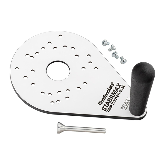 Woodpeckers STABILMAX TRIM ROUTER BASE Owner's Manual