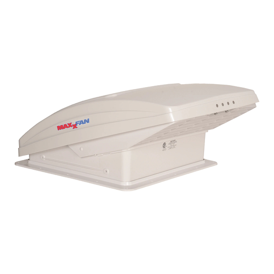 Maxxair MAXXFAN Deluxe Series Installation Instructions, Information And Operating Manual