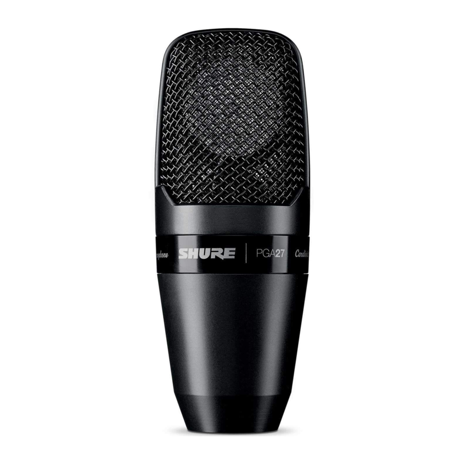 Shure PGA27 - Large Diaphragm Side-Address Cardioid Condenser Microphone PF Alta Series Manual