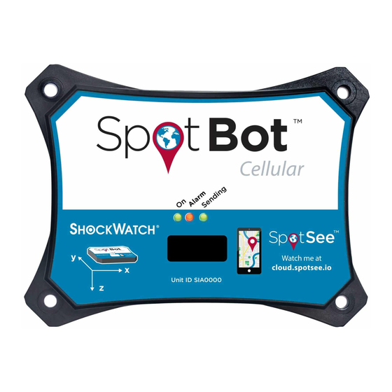 ShockWatch SpotBot Cellular Quick Start Manual