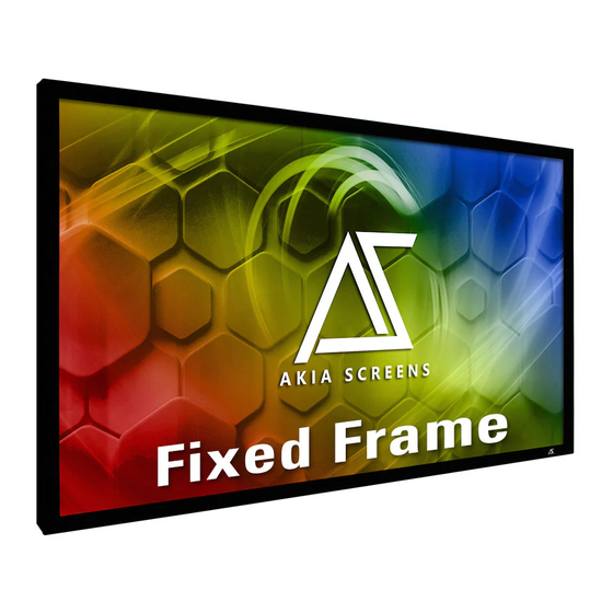 Akia Screens Fixed Frame Screen Series User Manual