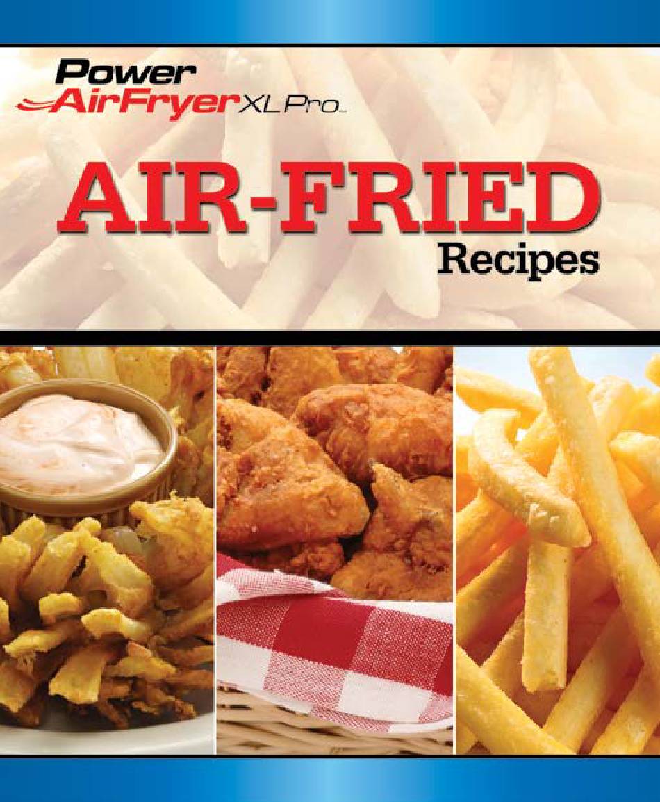 POWER AIRFRYER XL PRO RECIPES Pdf Download | ManualsLib